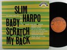 SLIM HARPO Baby Scratch My Back EXCELLO LP VG+ mono  