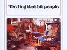 THE DOG THAT BIT PEOPLE - The dog that bit people - LP 1971 Mayfair