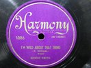 BESSIE SMITH YOU'VE GOT TO GIVE ME SOME/I'M WILD ABOUT THAT THING HARMONY 78 RPM