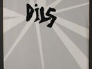 DILS: I Hate The Rich / You're Not Blank 45 (PS 'Dils' sleeve, 2nd press)