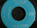 NOLAN CHANCE - Just Like The Weather - Vintage Northern Soul Favourite - EX