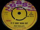 Pat Kelley , If It Don't Work Out . LISTEN