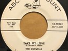 THE CORVELLS - Take My Love / Daisy 45rpm ABC 10324 Killer Doo Wop 1962 WLP