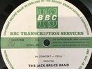 THE JACK BRUCE BAND  BBC transcription disc-In Concert 150 CN 2820/SQ