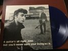 John Lennon A guitars all right John but you’ll never earn a living by it. Blue