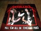 METALLICA RARE LP KILL 'EM ALL IN CHICAGO 1983