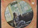 DARK: Dark Round The Edges LP (Italy, ltd edition pic disc reissue)