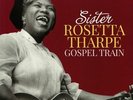SISTER ROSETTA THARPE - Gospel Train - Vinyl (LP)