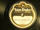 78 : VAN DYKE-CALIF RAMB/ GRAY GULL BAND-HAPPY DAYS ARE HERE AGAIN- HOT TAKE