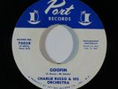 R&B 45 CHARLIE RUSSO Goofin/Party on Port NM