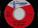 Northern Soul 45 LEE WILLIAMS & CYMBALS I Love You More/I'll Be Gone on Carnival