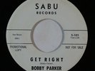 R&B/Deep Soul 45 BOBBY PARKER Get Right/It's Too Late Darling on Sabu NM wlp