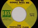 THIRTEENTH (13th) FLOOR ELEVATORS: You’re Gonna Miss Me IA Psych Orig 7” 45 HEAR