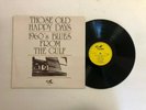 VA Those Happy Days: 1960's Blues From The Gulf LP Flyright Rec LP-513 1974 VG++