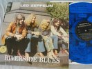 Led Zeppelin - Riverside Blues   (Blue Vinyl)