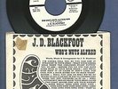 J.D. Blackfoot Who's Nuts Alfred Epitaph For Phillips 45 Record Rock M- PIX SLV