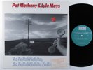 PAT METHENY/LYLE MAYS Falls Wichita, So Falls Wichita Falls WARNER BROS LP NM/++
