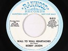 Northern Soul 45 - Bobby Jason - Wall To Wall Heartaches - Ranwood - mp3