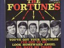 EP 45rpm / the FORTUNES you've got your troubles DECCA  MINT