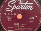 1957 PAUL ANKA 10” 78 RPM Sparton RECORD “Diana” & Don’t Gamble w/ Love”   NICE