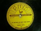 Warren Smith Sun 239 78rpm Rock N Roll Ruby / I'd Rather  Be Safe Than Sorry VG