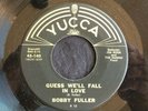 Bobby Fuller, Yucca 140, Guess We'll Fall In Love & You're In Love, 1st pressing