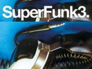 SUPER FUNK VOLUME 3  Various Artists NEW & SEALED  2X LP VINYL  SOUL FUNK (BGP)