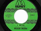 Northern Soul 45 DELILAH MOORE I Wish/I'll Just Walk Away Money HEAR