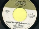 LARRY MARKS  Looking Through The Eyes Of Love  / Eye To Eye  PROMO  Hear 