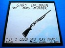 GARY BALDWIN AND MASS MURDER 1st US PRIVATE ** FREAK OUT PSYCH LP MINT
