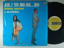 JOHNNY VENTURA Ah Yo No Se No LATIN LP Shrink KUBANEY