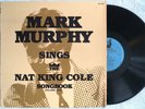 Mark Murphy SINGS THE NAT KING COLE SONGBOOK Volume 1 1985 lp Muse MR 5308