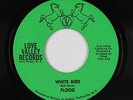 Psych Soul 45 - Flood - White Bird - Love Valley - VG+ mp3 - obscure