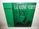 PIERRE HENRY - La Reine Verte . LP . Orig. 1965 . RARE AVANT GARDE . NM