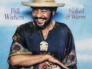 BILL WITHERS ?– Naked & Warm (180g Audiophile Vinyl LP, 2017, Import) **NEW**