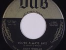 JIMMY WILLIAMS: You’re Always Late US DUB Orig Rockabilly 45 HEAR