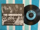 UNDERDOGS East Of Dachau 45 rpm 7