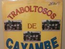 TRABOLTOSOS DE CAYAMBE..PARA LAS ROSITAS..CUMBIA BAILABLE DEL ECUADOR