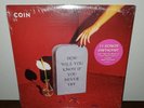 Coin - How Will You Know if You Never Try - SEALED Vinyl LP