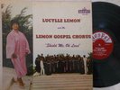 GOSPEL LP LUCYLLE LEMON & LEMON GOSPEL CHORUS ON GOSPEL SHIELD ME OH LORD