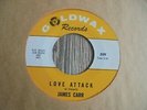 James Carr - Love Attack 1966 USA 45 GOLDWAX NORTHERN SOUL