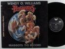 WENDY O. WILLIAMS/PLASMATICS Maggots: The Record WOW LP NM  