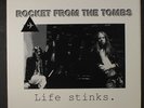 ROCKET FROM THE TOMBS: Life Stinks LP (w/ insert & bonus 7