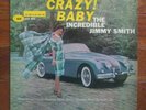 JIMMY SMITH Crazy  Baby LP orig 1st Blue Note 4030 RVG ear DG mono 47 W 63rd