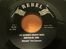 RARE 45 Stompin' Tom Connors The HEPWORTH Country Music Auditorium Song REBEL