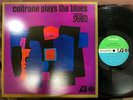 JOHN COLTRANE PLAYS THE BLUES ATLANTIC P-7504A STEREO JAPAN VINYL LP