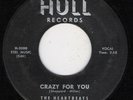 HEARTBEATS HULL 711 CRAZY FOR YOU  VG +     45 RPM