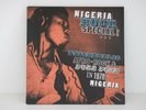 NIGERIA SPECIAL: ROCK - PSYCHEDLIC AFRO-ROCK & FUZZ-FUNK IN 70 NIGERIA LP (MINT)