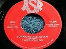 Chisai Childs - Born on Halloween 45 (both sides) ASR rare country