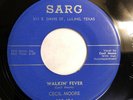 CECIL MOORE   WALKIN’ FEVER   SARG RECORDS 150   Rare Rockabilly 45
